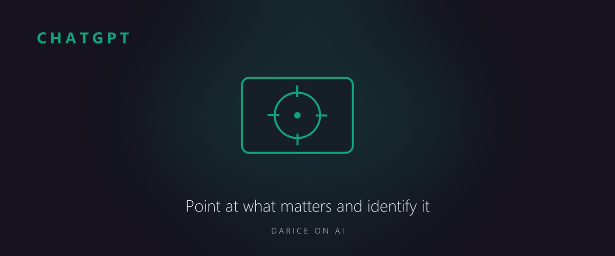 ChatGPT: point at what matters and identify it