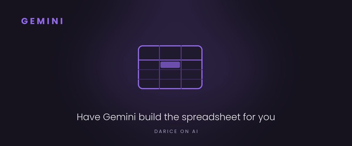 Gemini: have Gemini build the spreadsheet for you