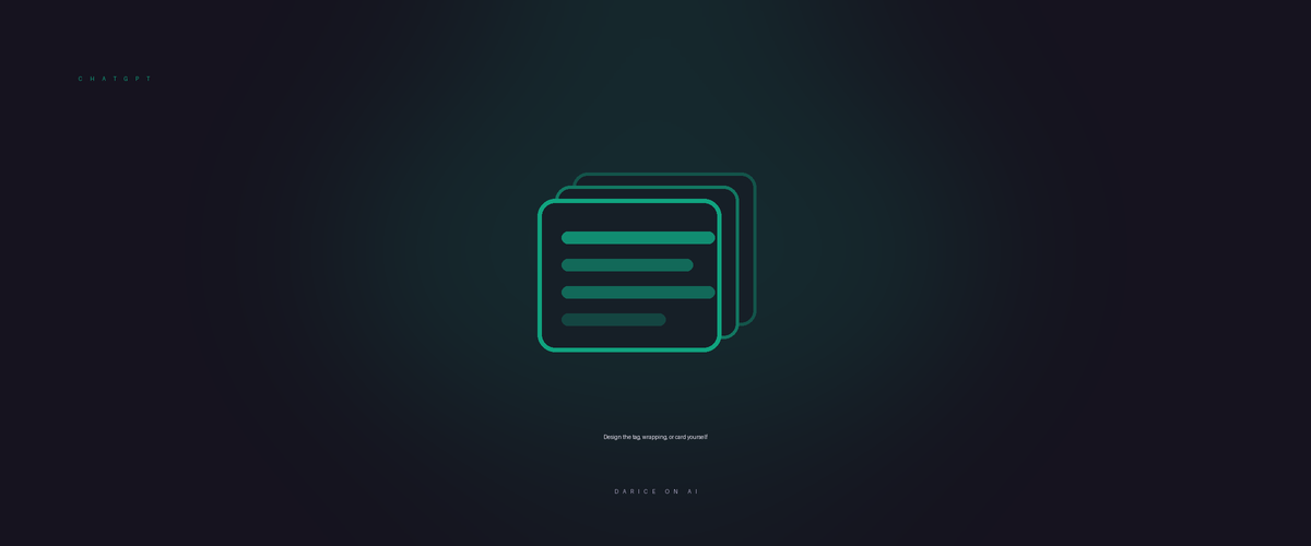 ChatGPT: Design the tag, wrapping, or card yourself