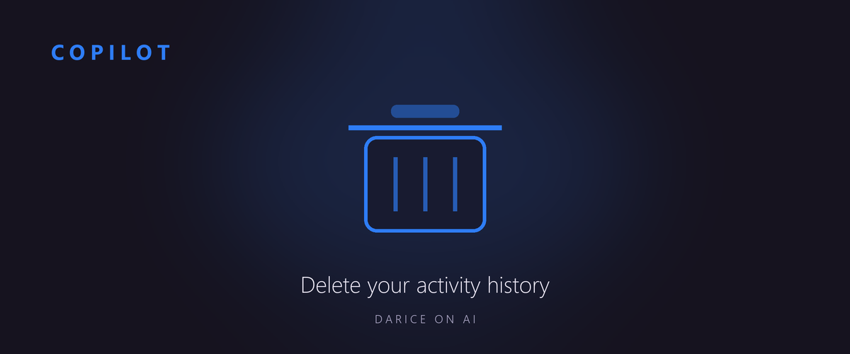 Copilot: Delete your activity history